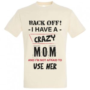Μπλούζα T-Shirt - I Have A Crazy Mom